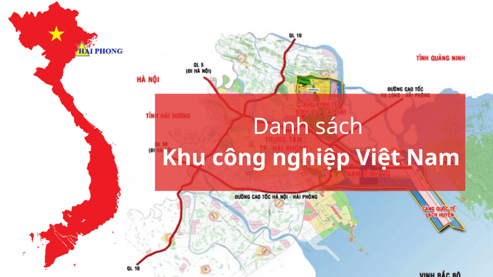 [CẬP NHẬT] Danh sách các khu công nghiệp ở Việt Nam